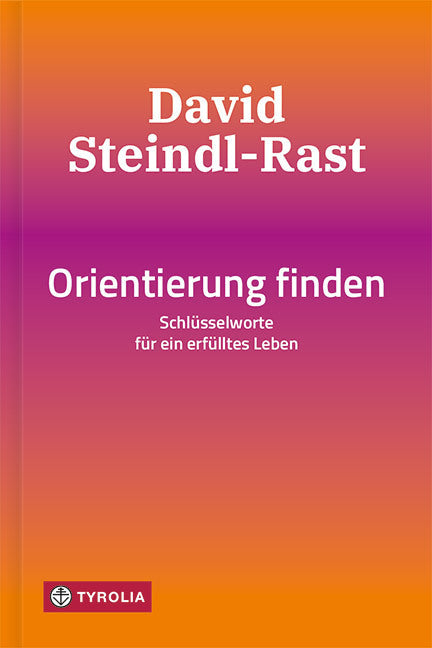 Orientierung finden (David Steindl-Rast)