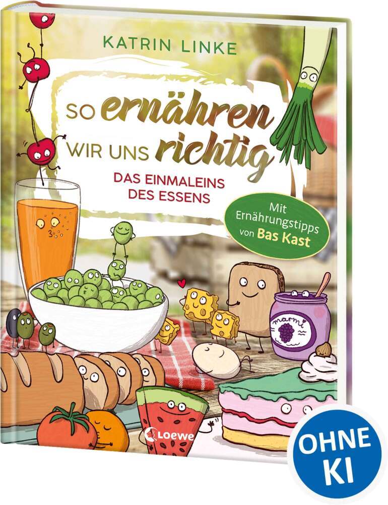 So ernähren wir uns richtig - Das Einmaleins des Essens (Katrin Linke)
