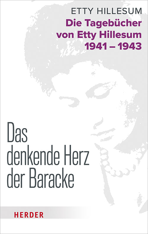 Das denkende Herz der Baracke (Etty Hillesum)