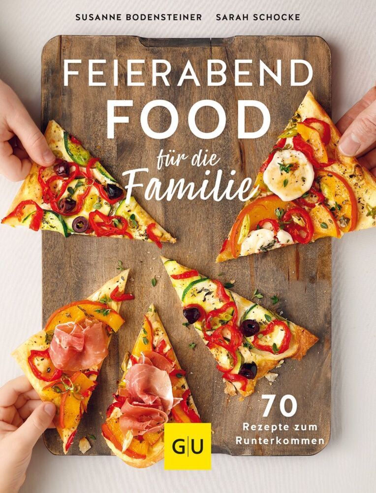 Feierabendfood für die Familie (Susanne Bodensteiner)