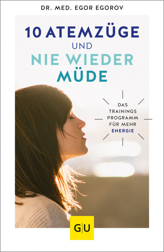 10 Atemzüge und nie wieder müde (Egor Egorov)