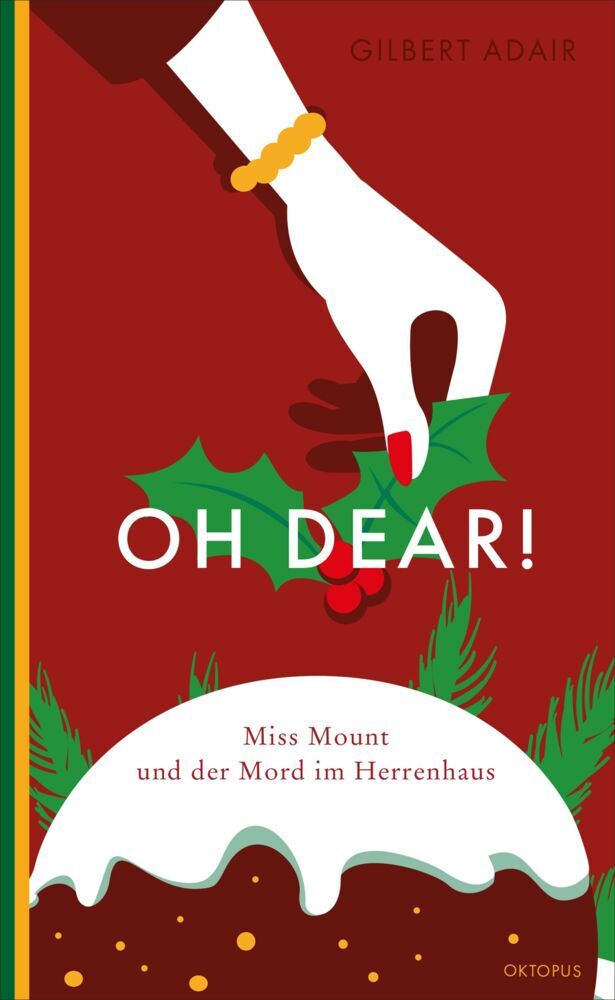 Oh dear! Miss Mount und der Mord im Herrenhaus (Gilbert Adair)