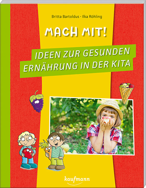 Mach mit! Ideen zur gesunden Ernährung in der Kita (Britta Bartoldus)