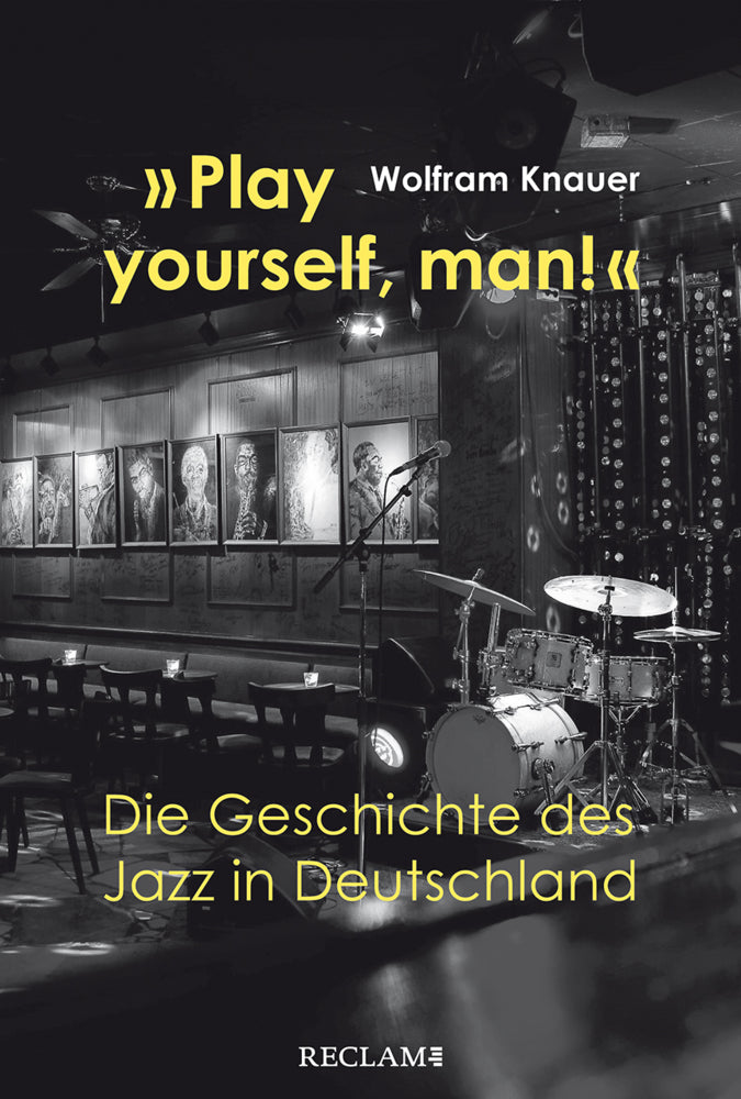 »Play yourself, man!« (Wolfram Knauer)