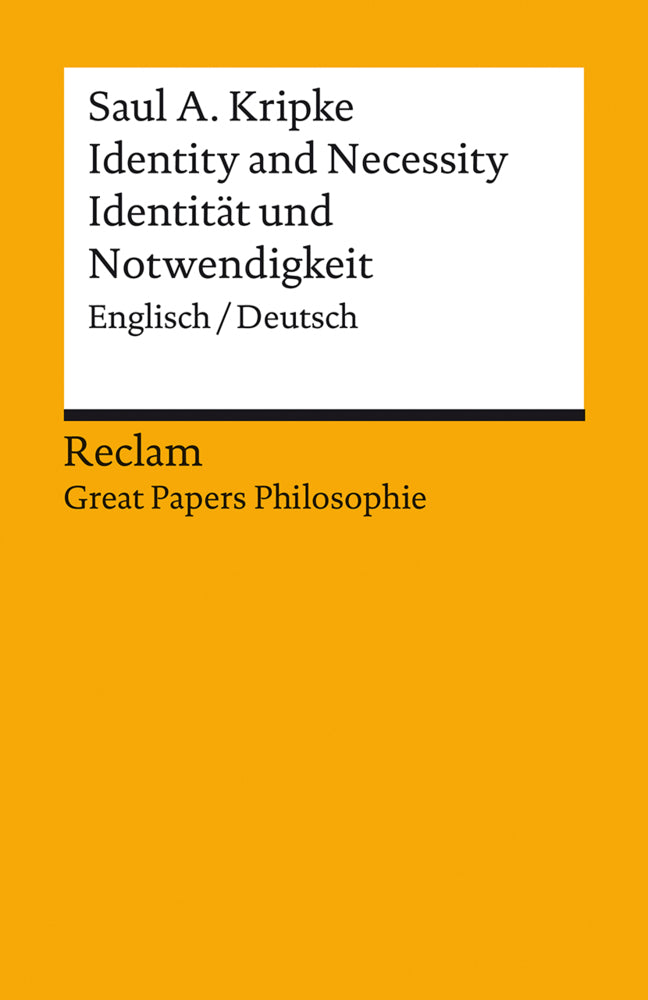 Identity and Necessity / Identität und Notwendigkeit. Englisch/Deutsch. [Great Papers Philosophie] (Saul A. Kripke)