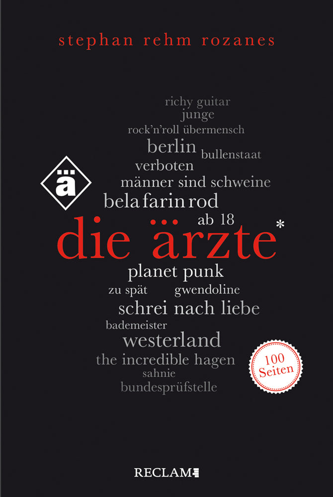 Die Ärzte. 100 Seiten (Stephan Rehm Rozanes)