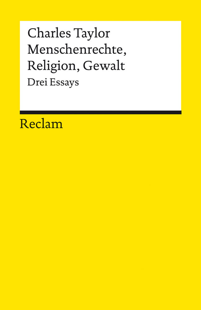 Menschenrechte, Religion, Gewalt. Drei Essays (Charles Taylor)