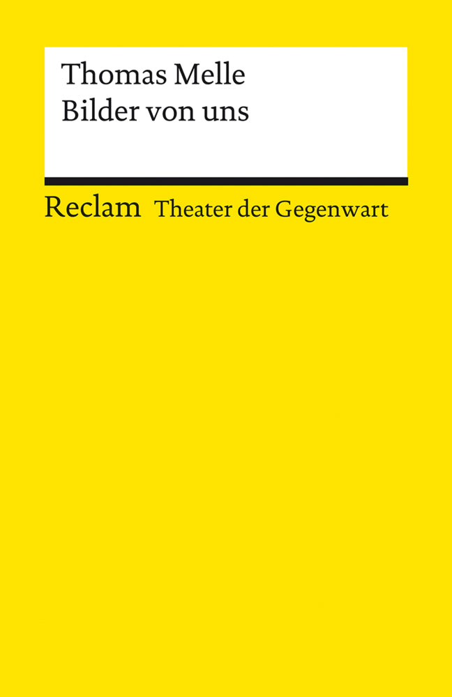 Bilder von uns. Stück (Thomas Melle)