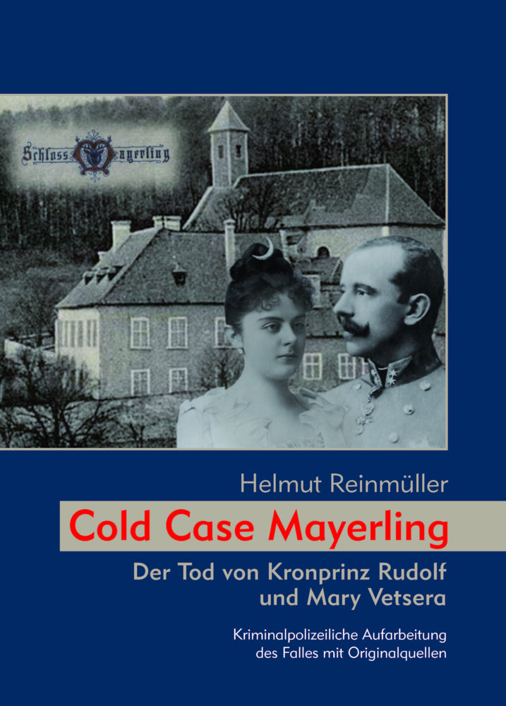 Cold Case Mayerling (Helmut Reinmüller)