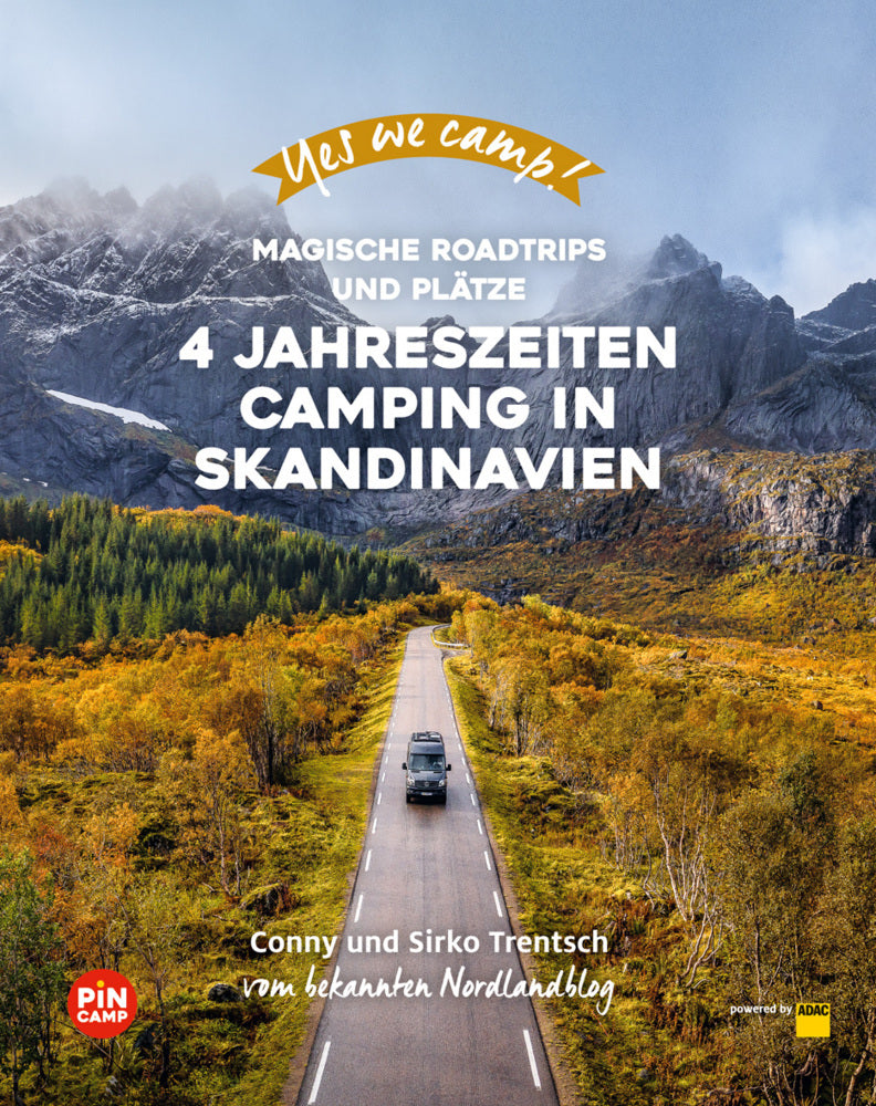 Yes we camp! 4- Jahreszeiten-Camping in Skandinavien (Cornelia Und Sirko Trentsch)