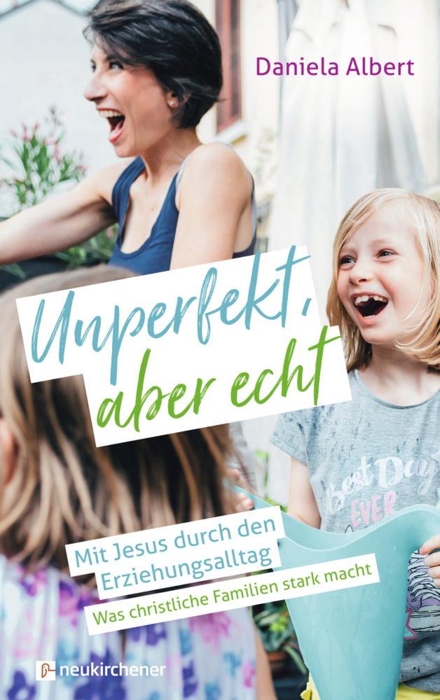 Unperfekt, aber echt (Daniela Albert)