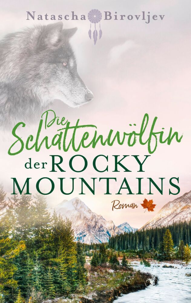 Die Schattenwölfin der Rocky Mountains (Natascha Birovljev)