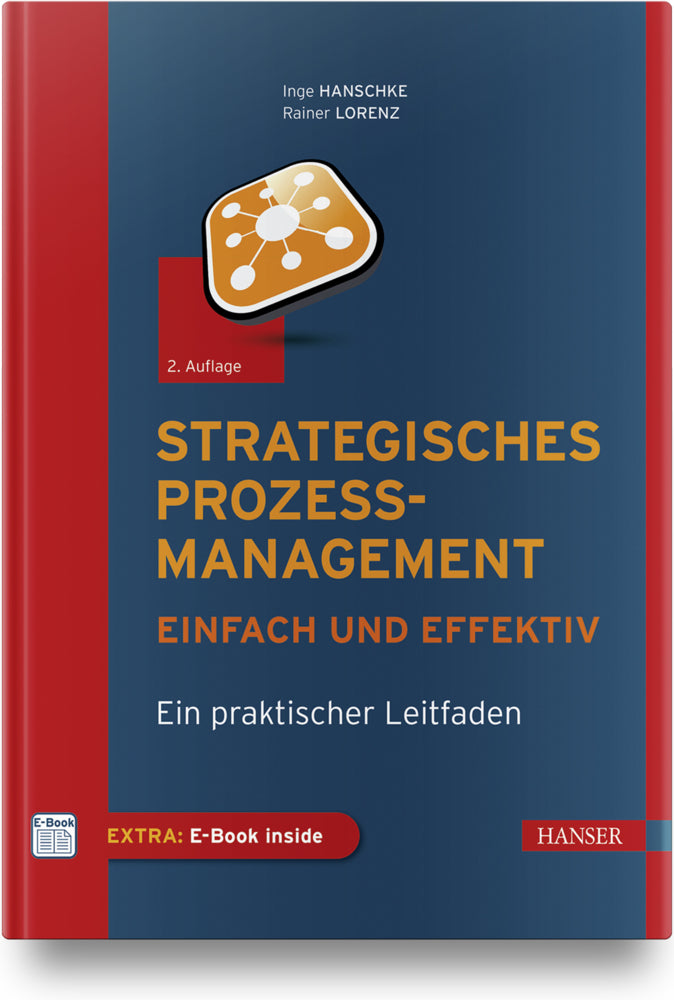 Strategisches Prozessmanagement - einfach und effektiv (Inge Hanschke)