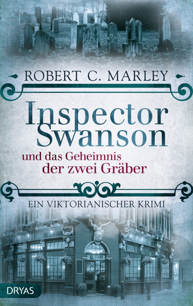 Inspector Swanson und das Geheimnis der zwei Gräber (Robert C. Marley)