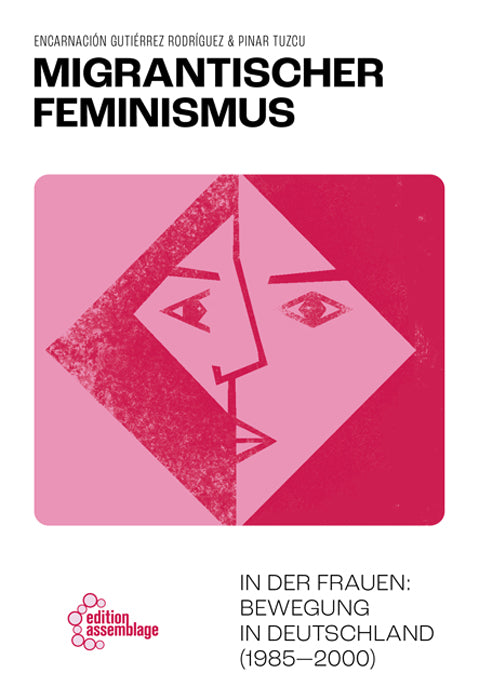 Migrantischer Feminismus (Encarnación Gutiérrez Rodríguez)