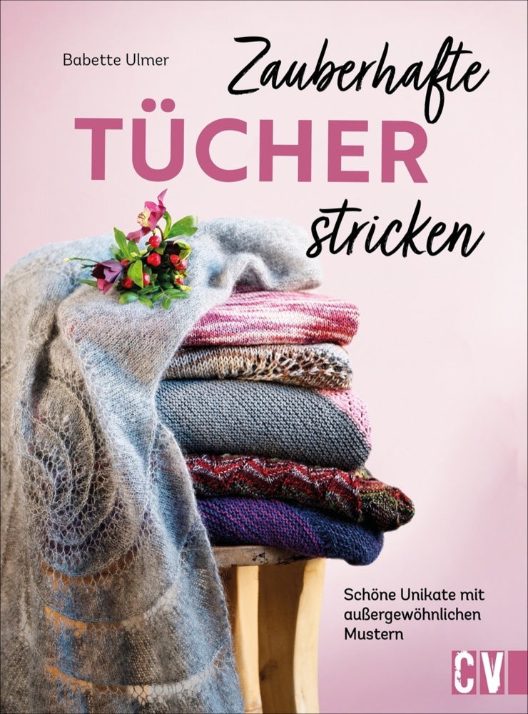 Zauberhafte Tücher stricken (Babette Ulmer)