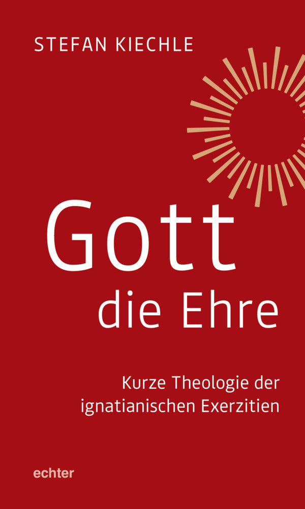 Gott die Ehre (Stefan Kiechle)