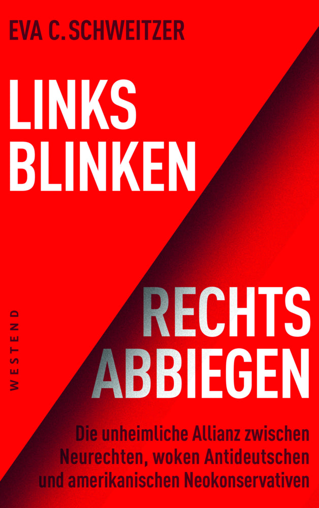 Links blinken, rechts abbiegen (Eva C Schweitzer)