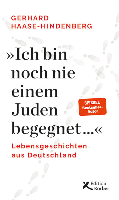 "Ich bin noch nie einem Juden begegnet ..." (Gerhard Haase-Hindenberg)