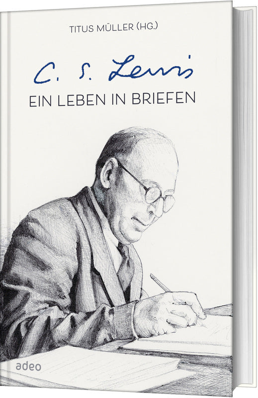 C.S. Lewis - Ein Leben in Briefen (C. S. Lewis)