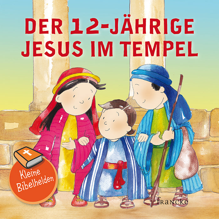 Kleine Bibelhelden - Der 12-jährige Jesus im Tempel (Catherine Groenewald)