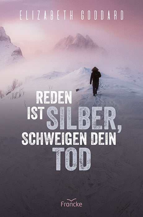 Reden ist Silber, Schweigen dein Tod (Elizabeth Goddard)