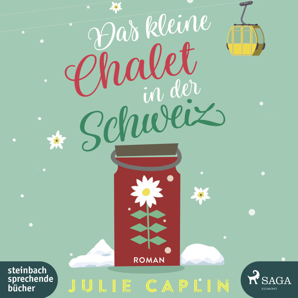 Das kleine Chalet in der Schweiz, 2 Audio-CD, 2 MP3 (Julie Caplin)