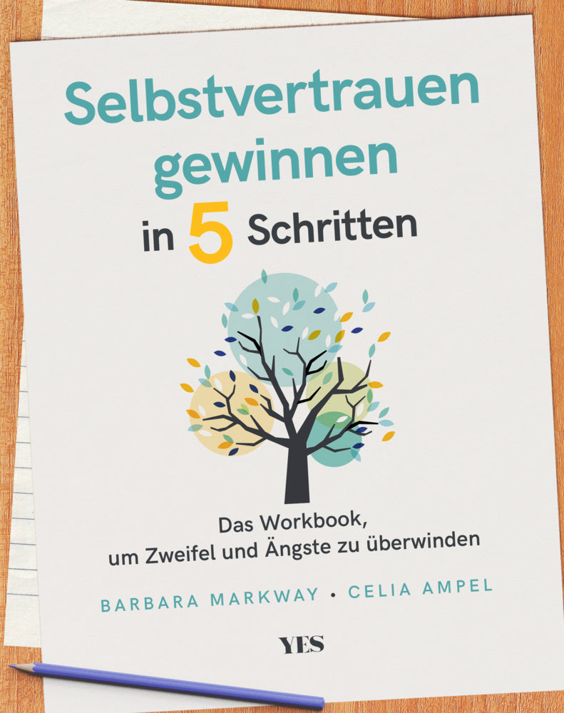 Selbstvertrauen gewinnen in 5 Schritten (Barbara Markway)
