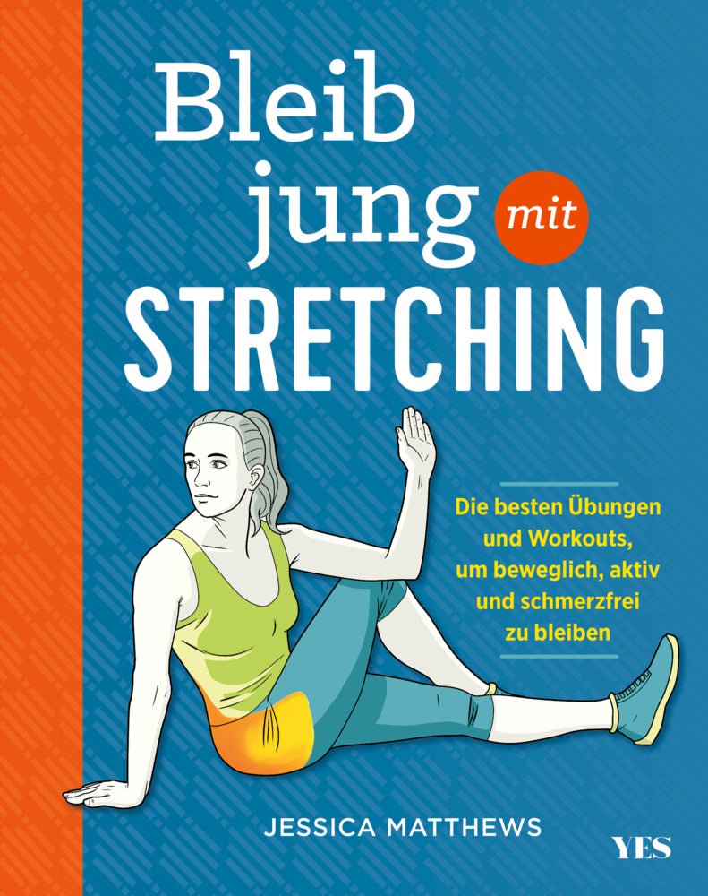 Bleib jung mit Stretching (Jessica Matthews)