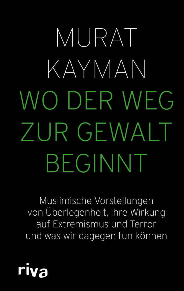 Wo der Weg zur Gewalt beginnt (Murat Kayman)