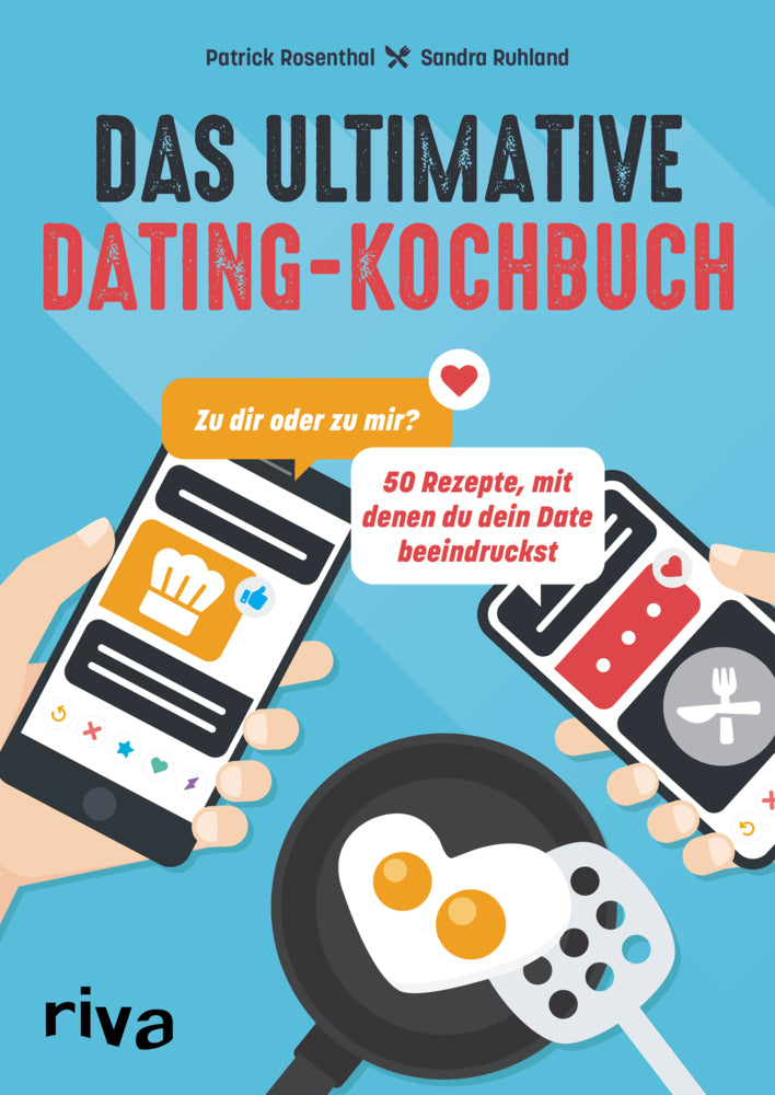 Das ultimative Dating-Kochbuch (Patrick Rosenthal)