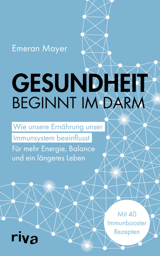Gesundheit beginnt im Darm (Emeran Mayer)