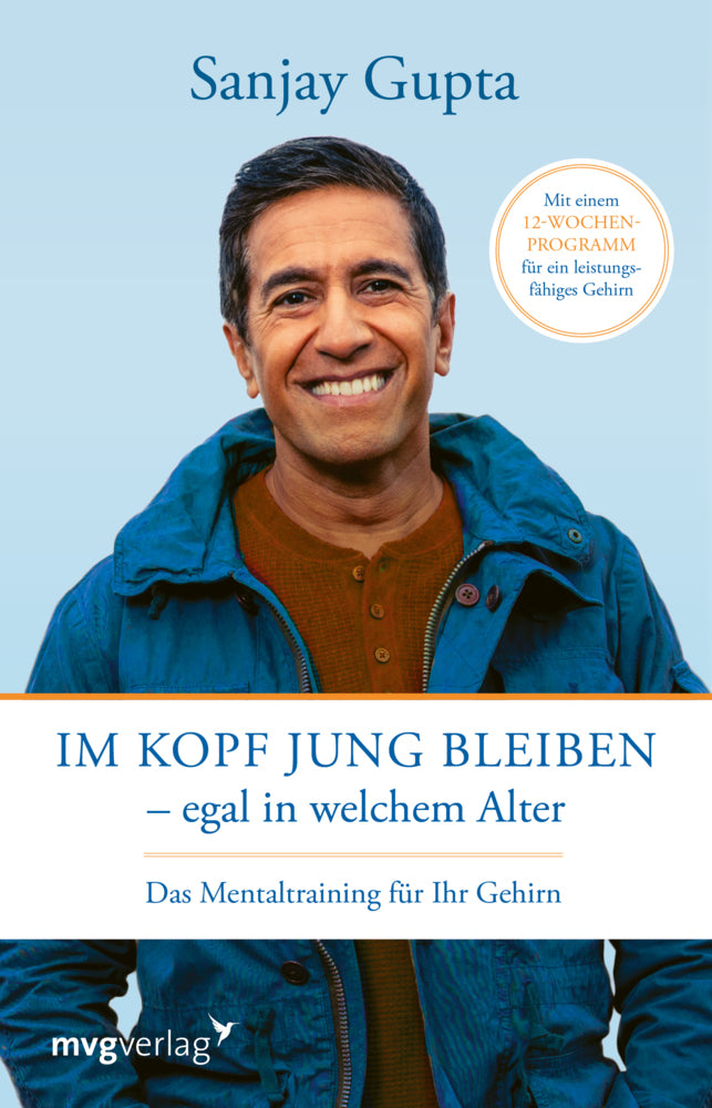 Im Kopf jung bleiben - egal in welchem Alter (Sanjay Gupta)