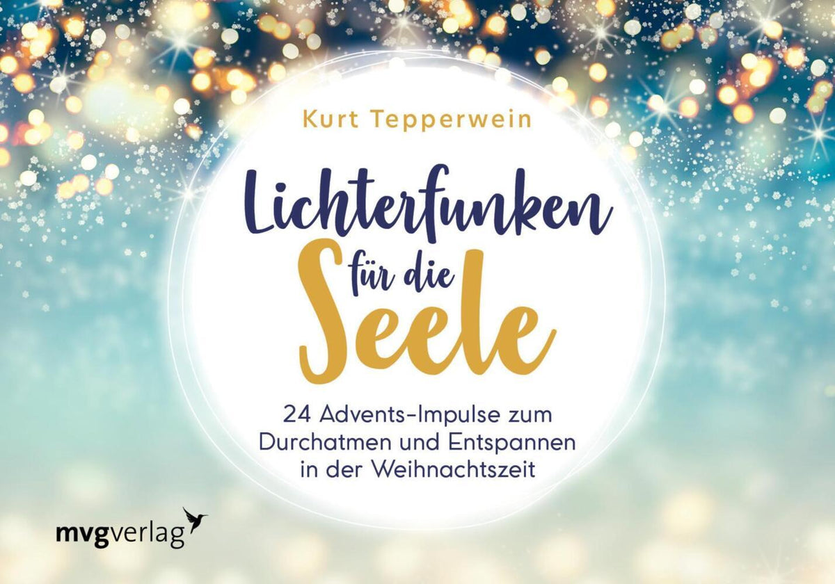 Lichterfunken für die Seele (Kurt Tepperwein)