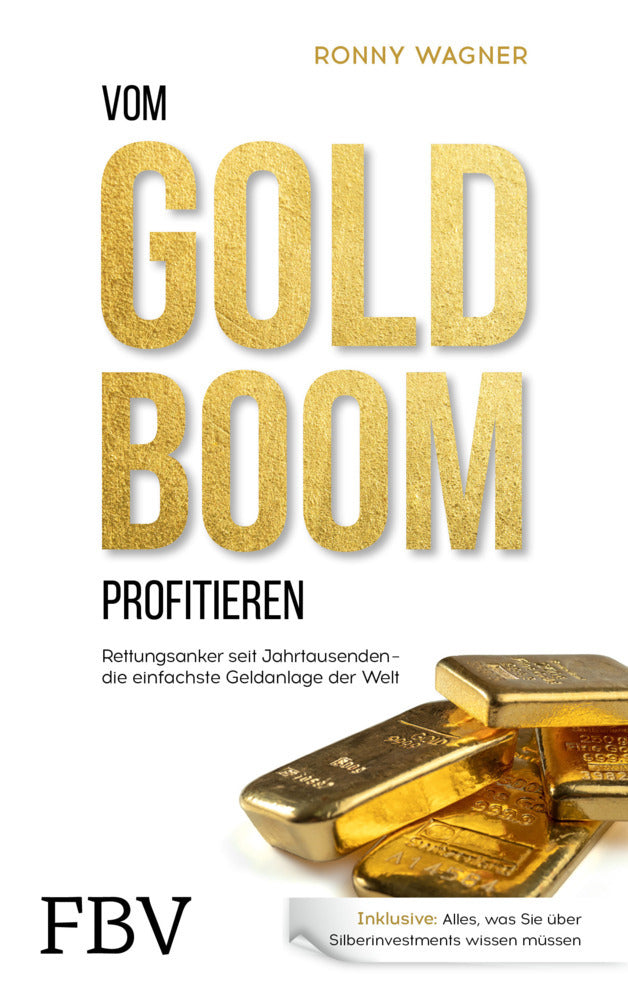 Vom Goldboom profitieren (Ronny Wagner)