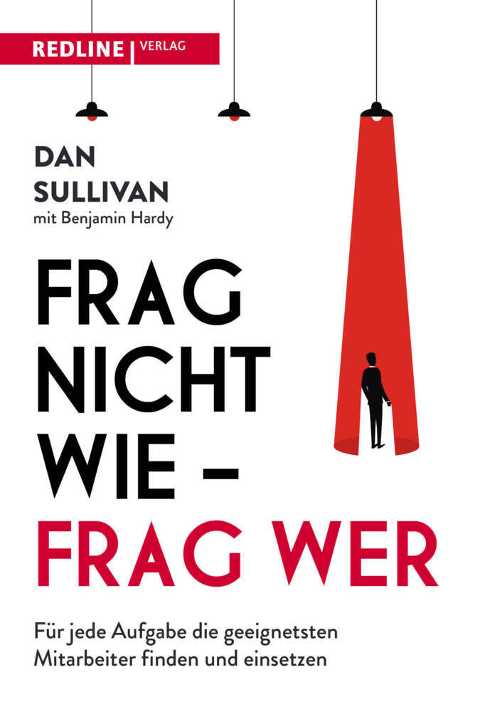 Frag nicht wie - frag wer! (Dan Sullivan)
