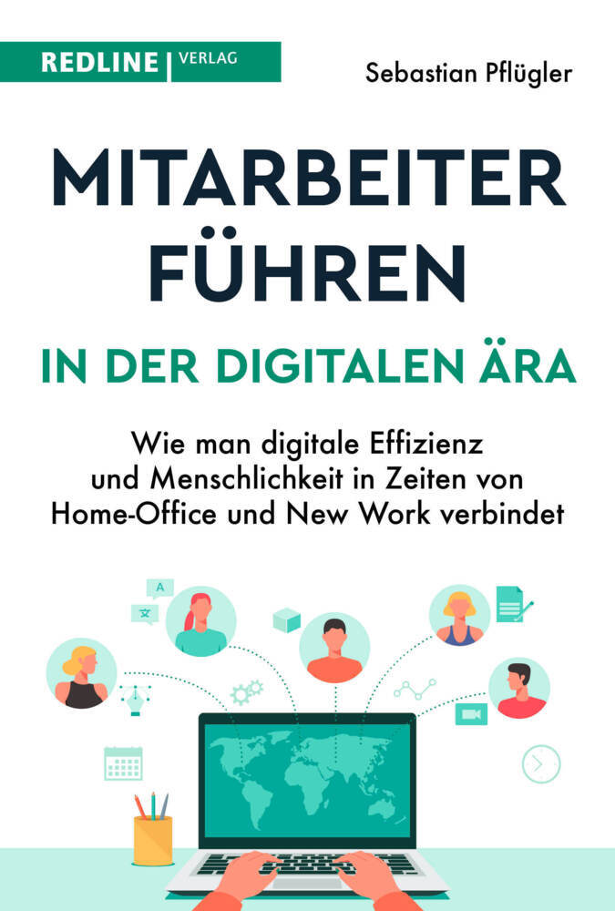 Mitarbeiter führen in der digitalen Ära (Sebastian Pflügler)