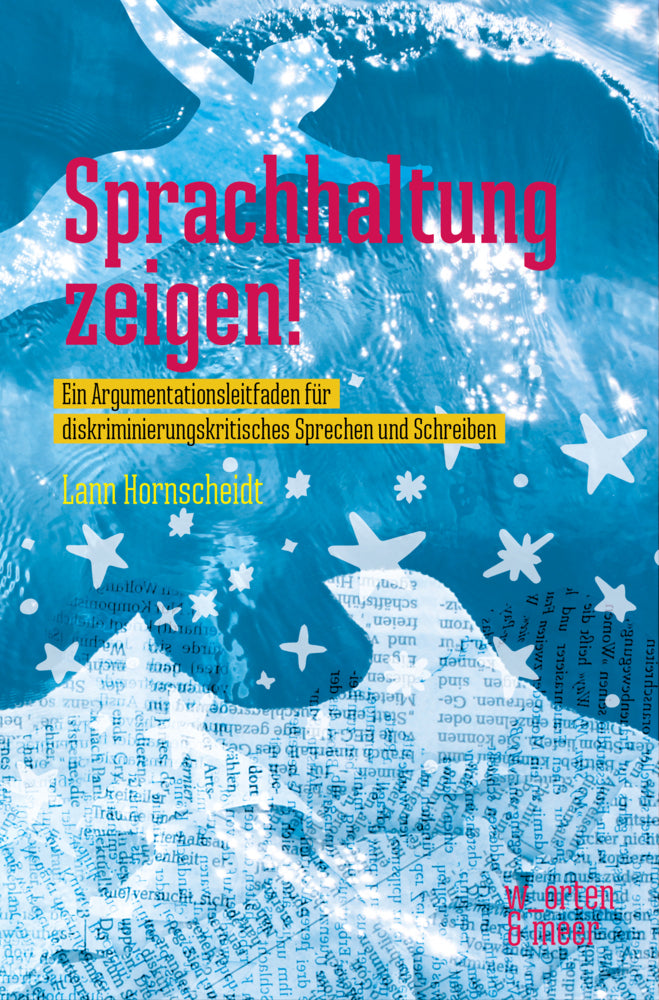 Sprachhaltung zeigen! (Lann Hornscheidt)