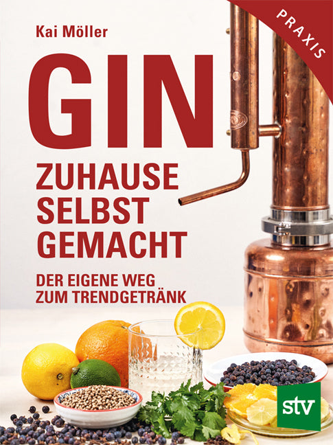 Gin zuhause selbst gemacht (Kai Möller)