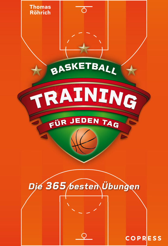 Basketballtraining für jeden Tag. Die 365 besten Übungen. (Thomas Röhrich)
