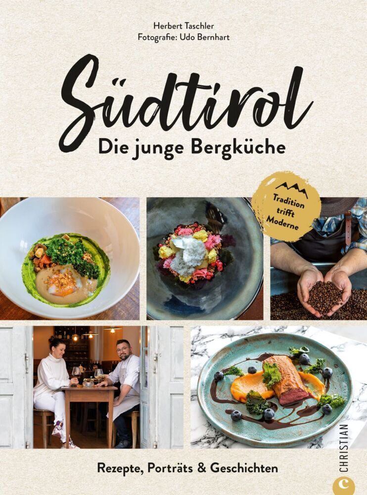 Südtirol: Die junge Bergküche (Herbert Taschler)