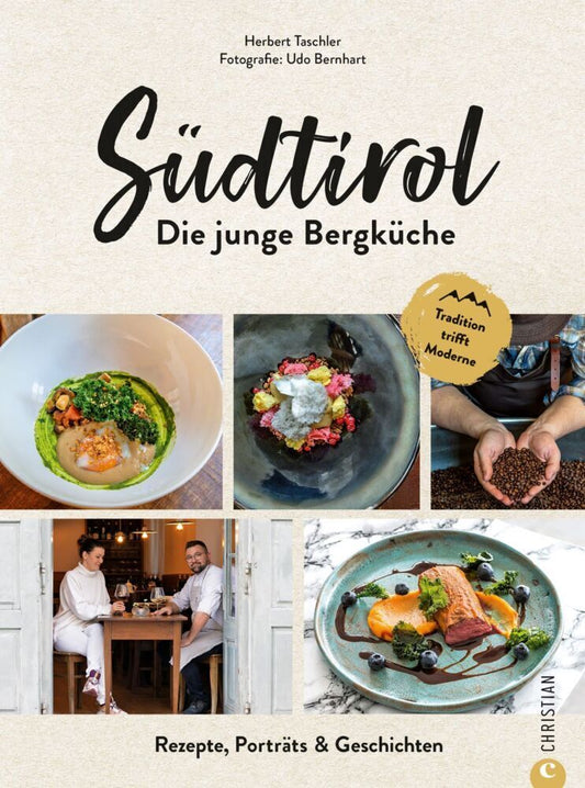 Südtirol: Die junge Bergküche (Herbert Taschler)