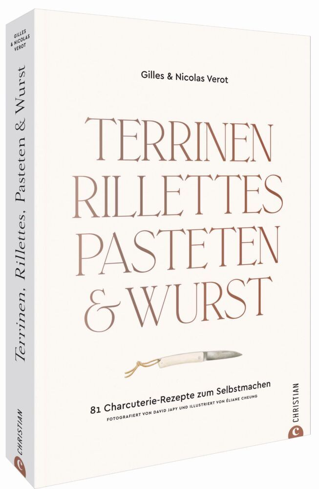 Terrinen, Rillettes, Pasteten & Wurst (Gilles Vérot)