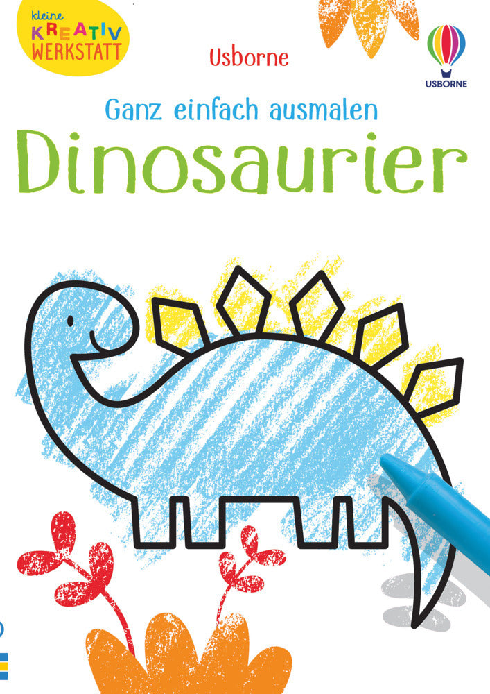 Kleine Kreativ-Werkstatt - Ganz einfach ausmalen: Dinosaurier (Kirsteen Robson)