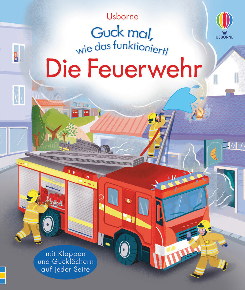 Guck mal, wie das funktioniert! Die Feuerwehr (Lara Bryan)