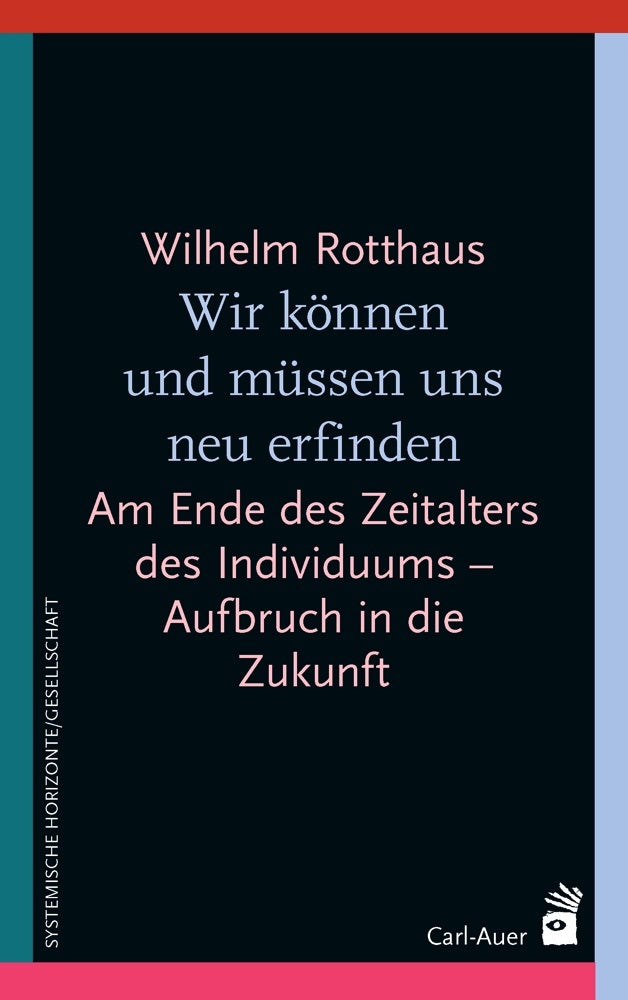 Wir können und müssen uns neu erfinden (Wilhelm Rotthaus)