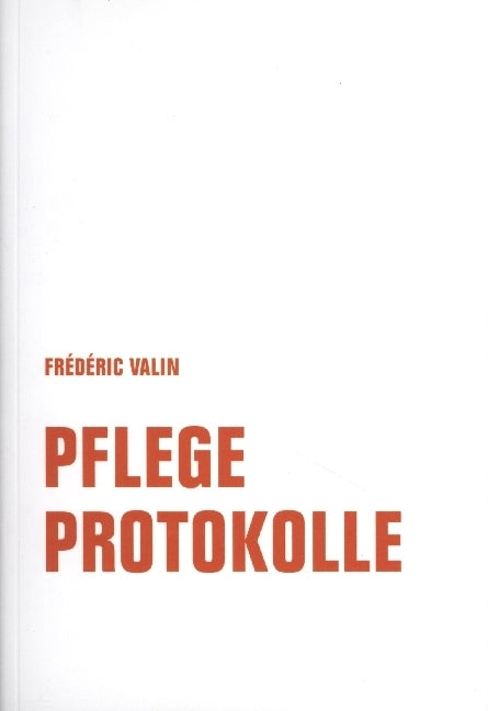 Pflegeprotokolle (Frédéric Valin)