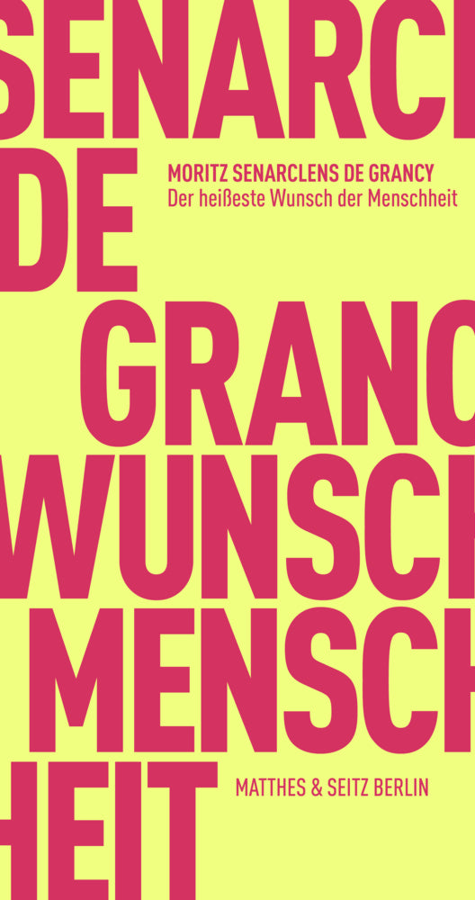 Der heißeste Wunsch der Menschheit (Moritz Senarclens De Grancy)