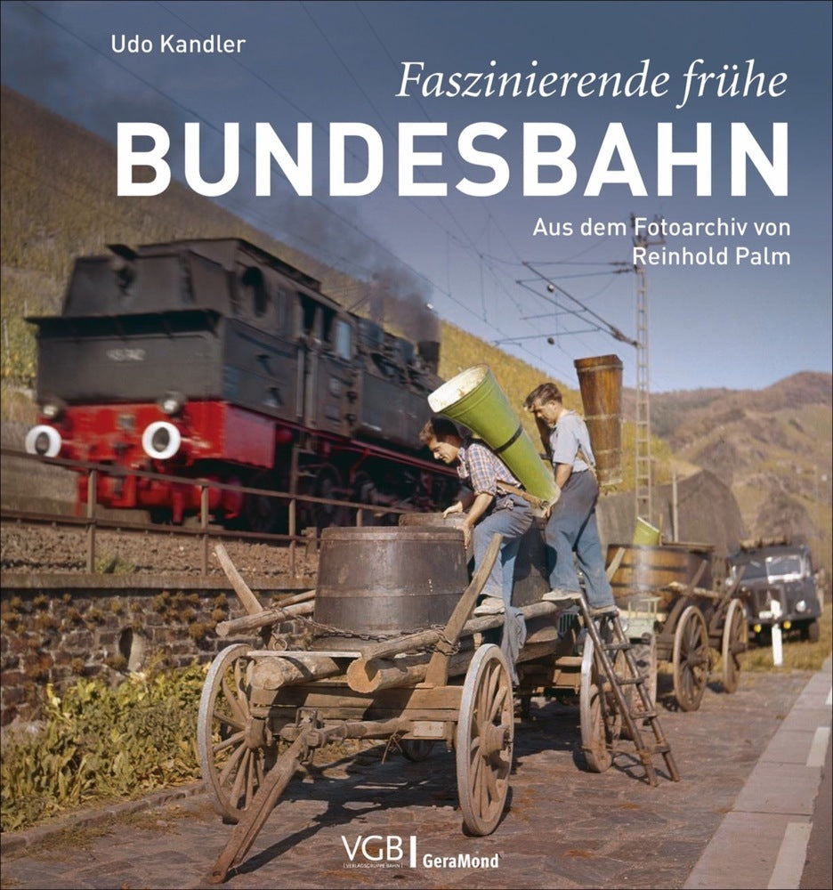 Faszinierende frühe Bundesbahn (Udo Kandler)