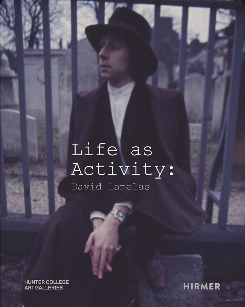 Life as Activity: David Lamelas (David Lamelas)